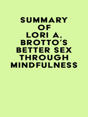 cover image of Summary of Lori A. Brotto's Better Sex Through Mindfulness